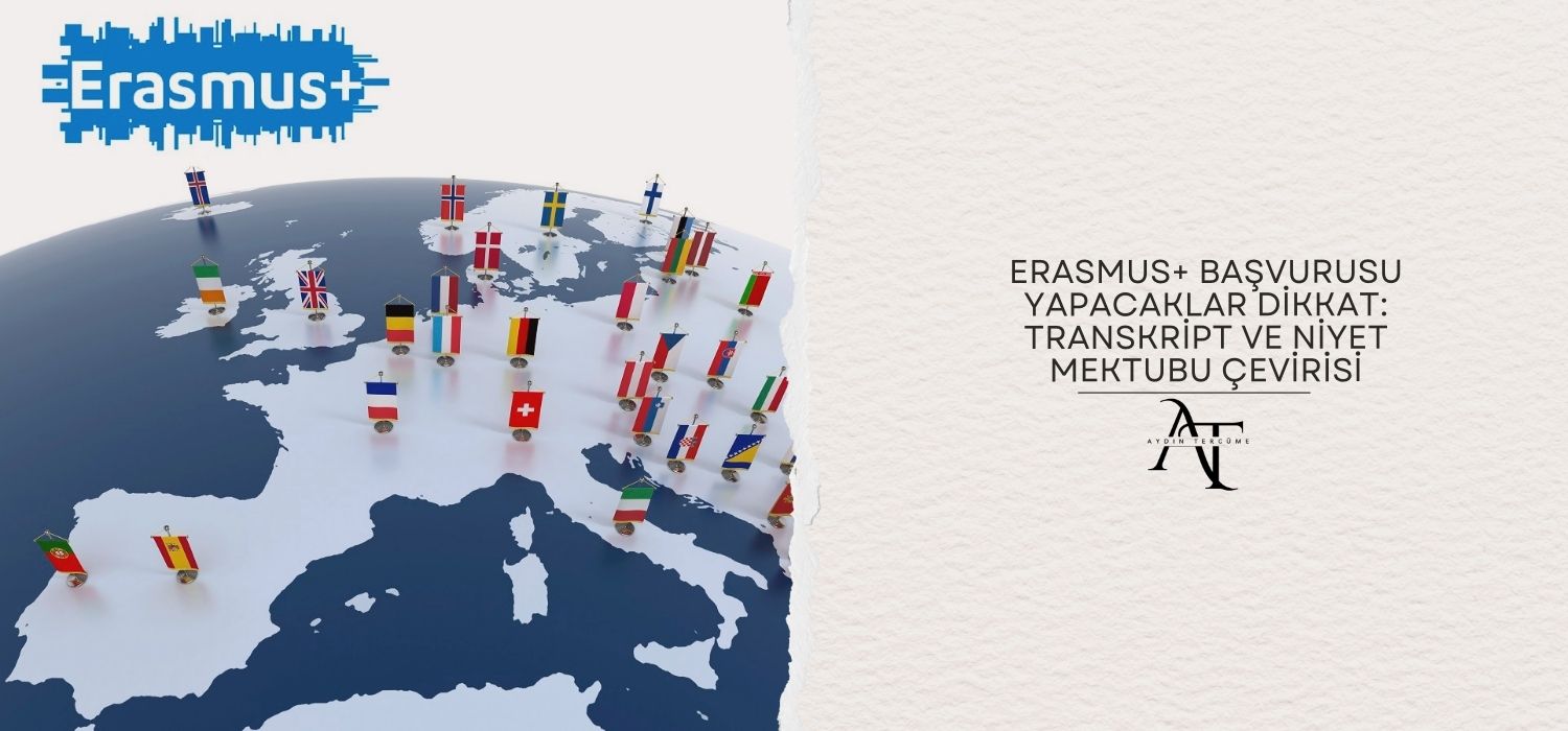 Erasmus+ Başvurusu Yapacaklar Dikkat: Transkript ve Niyet Mektubu Çevirisi
