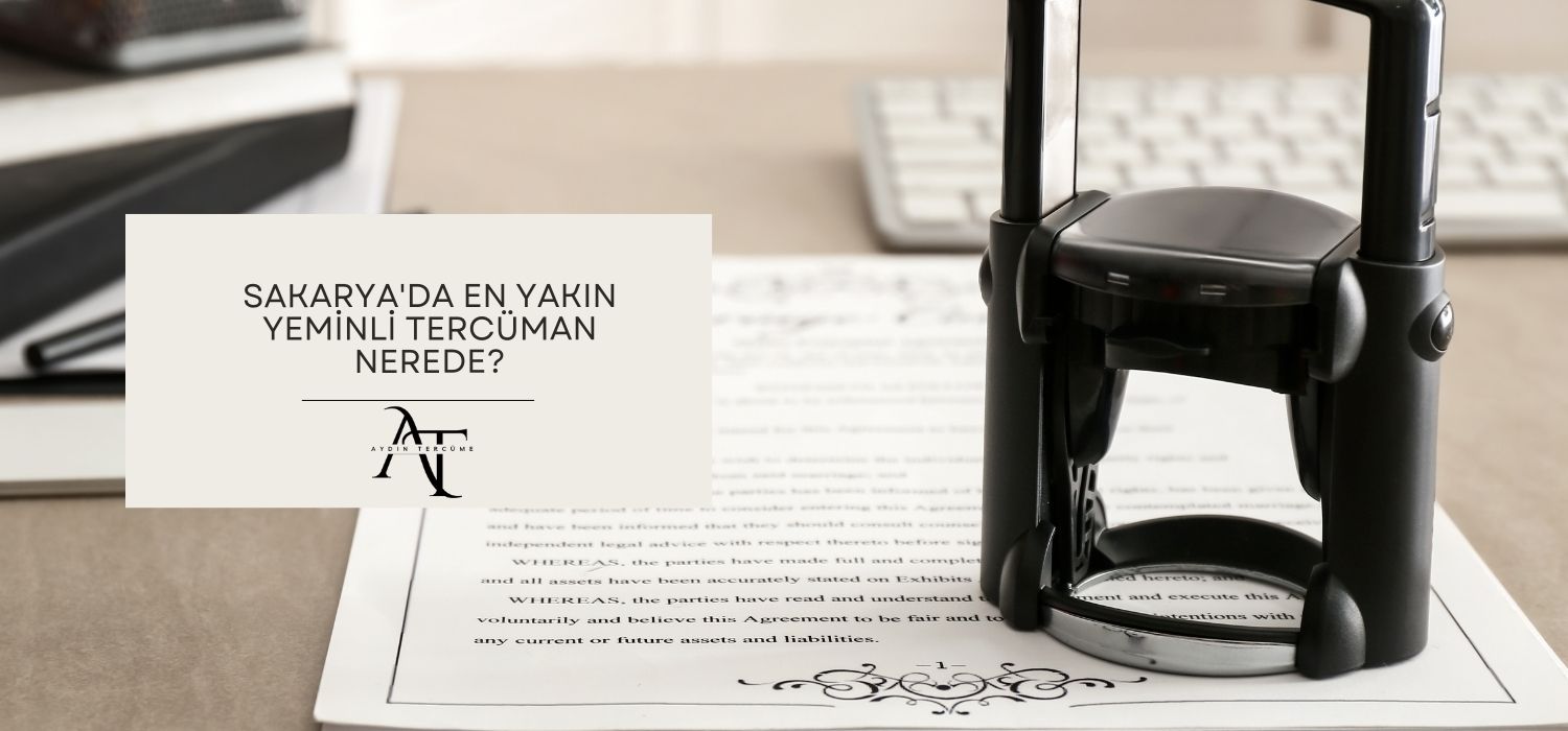 Sakarya'da En Yakın Yeminli Tercüman Nerede?