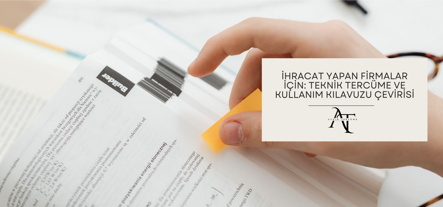 İhracat Yapan Firmalar İçin: Teknik Tercüme ve Kullanım Kılavuzu Çevirisi