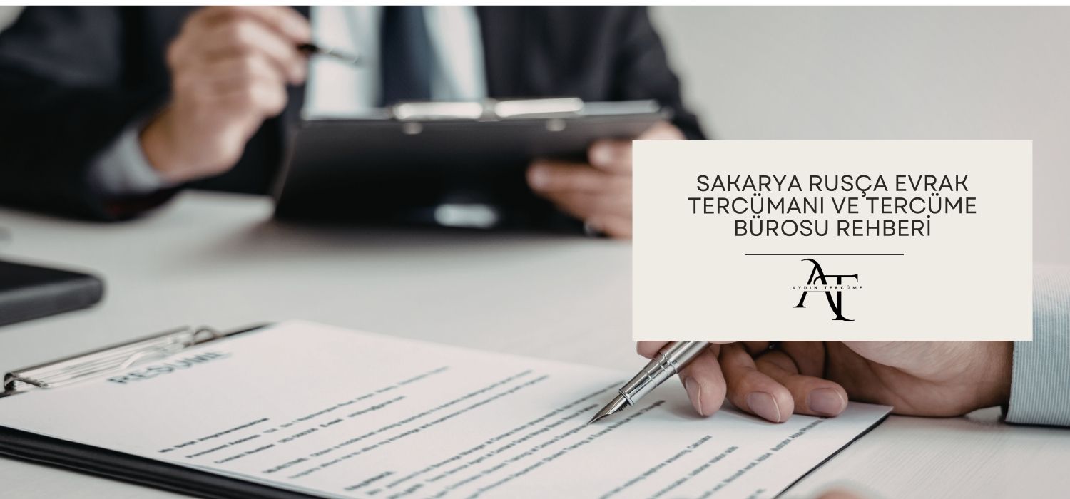 Sakarya Rusça Evrak Tercümanı ve Tercüme Bürosu Rehberi